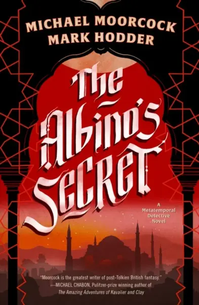 The Albino's Secret - Michael Moorcock, Mark Hodder