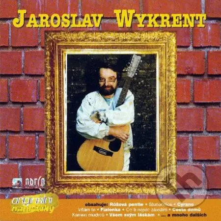 Jaroslav Wykrent: Originální nahrávky - Jaroslav Wykrent