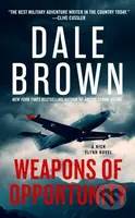 Weapons of Opportunity - Dale Brown - kniha z kategorie Thrillery