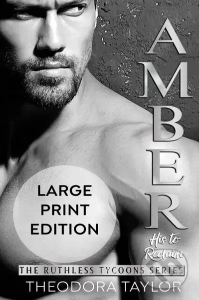 AMBER - His to Reclaim (Ruthlessly Obsessed Duet, Book 2) - kniha z kategorie Romantika