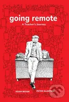 Going Remote (A Teacher's Journey) - Adam Bessie, Peter Glanting - kniha z kategorie Komiksy