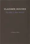 Vy srdce v ohni mroucí - Vladimír Houdek