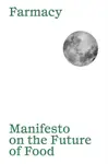 Manifesto on the Future of Food - Aurora Sola
