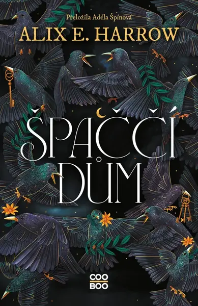 Špaččí dům  - Alix E. Harrowová