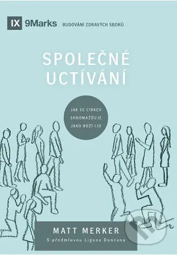 Společné uctívání - Matt Merker