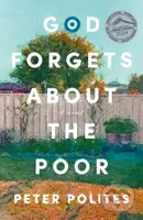 God Forgets About the Poor (SHORTLISTED FOR THE NSW PREMIER'S LITERARY AWARDS) - kniha z kategorie Společenská beletrie