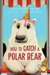 How to Catch a Polar Bear - Stacy Dekeyser - kniha z kategorie Pro děti