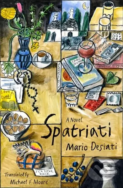 Spatriati (A Novel) - Mario Desiati, Michael F. Moore - kniha z kategorie Společenská beletrie