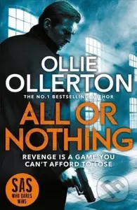 All Or Nothing (the explosive new action thriller from bestselling author and SAS: Who Dares Wins star) - kniha z kategorie Detektivky, thrillery a…