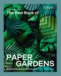 The Kew Book of Paper Gardens - Fideli Sundqvist