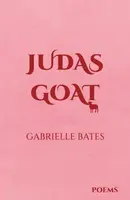 Judas Goat - Gabrielle Bates