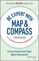 Be Expert with Map and Compass - Bjorn Kjellstrom, Carina Kjellstrom Elgin