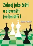 Zahrej jako čeští a slovenští (vel)mistři I - Richard Biolek ml.
