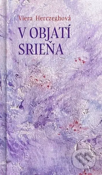 V objatí srieňa - Viera Herczeghová - kniha z kategorie Poezie