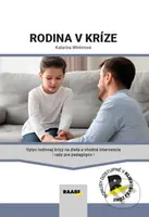 Rodina v kríze (Vplyv rodinnej krízy na dieťa a vhodná intervencia – rady pre pedagógov.) - kniha z kategorie Pedagogika