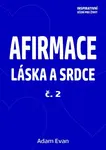 Afirmace Láska a Srdce č. 2 - Adam Evan - e-kniha