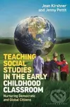 Teaching Social Studies in the Early Childhood Classroom - Jean Kirshner