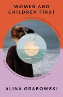 Women and Children First - Alina  Grabowski