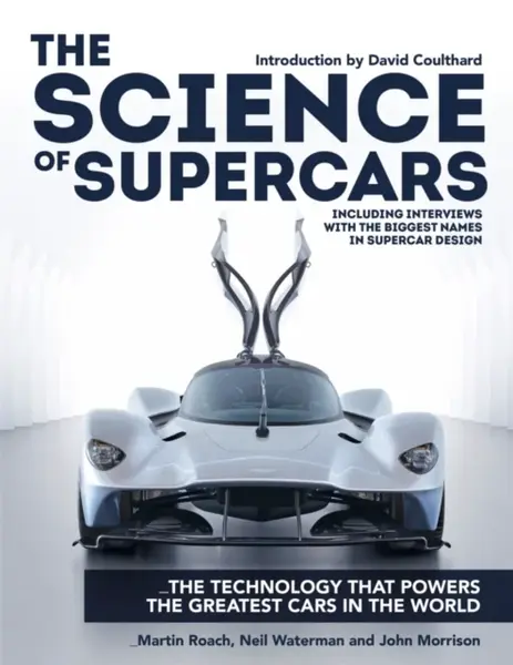 The Science of Supercars - Martin Roach, John Morrison, Neil Waterman