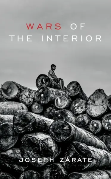 Wars of the Interior - Joseph Zarate