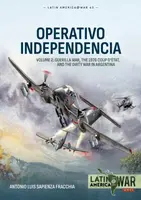 Operativo Independencia Volume 2 - Antonio Luis Sapienza Fracchia