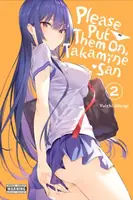Please Put Them On, Takamine-san, Vol. 2 - Phil Christie, Yuichi Hiiragi, Christie Kei