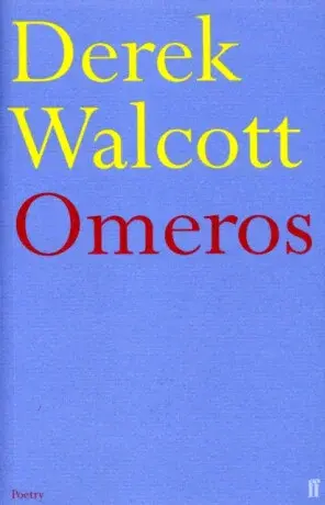 Omeros - Derek Walcott