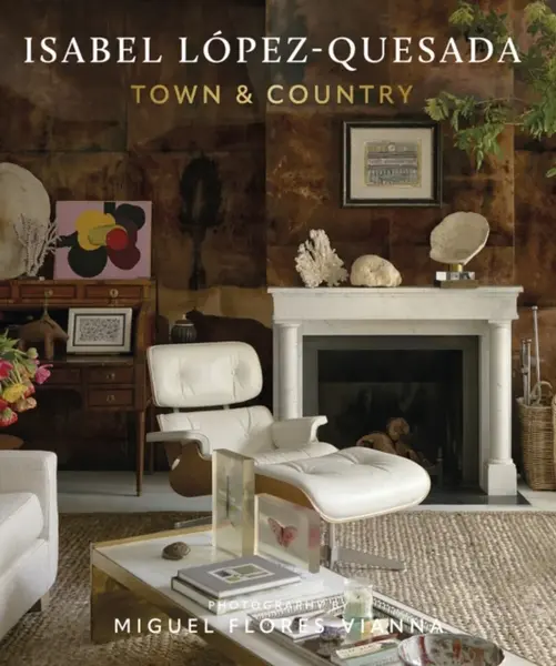 Isabel Lopez-Quesada: Town & Country - Isabel Lopez-Quesada