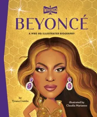 Beyonce: A Who HQ Illustrated Biography - Who HQ, Tyiana Combs