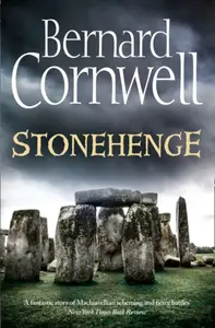 Stonehenge - Bernard Cornwell