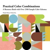 Practical Color Combinations - Forms Inc., Naomi Kuno