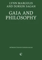 Gaia and Philosophy - Dorion Sagan, Lynn Margulis