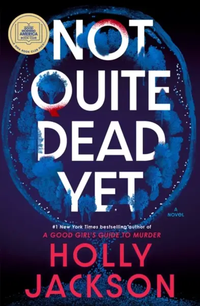 Not Quite Dead Yet: A GMA Book Club Pick - Holly Jacksonová