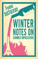 Winter Notes on Summer Impressions: New Translation - Fyodor Dostoevsky