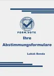 form.vote Ihre Abstimmungsformulare - Lukáš Benda - e-kniha