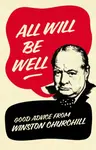 All Will Be Well - Richard M. Langworth