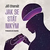 Různí interpreti – Charvát: Jak se stát nikým. Probuzení pro skeptiky