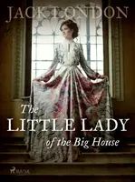 The Little Lady of the Big House - Jack London