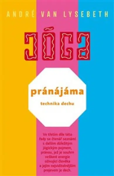 Pránájáma - technika dechu - André Van Lysebeth