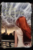This Strange and Familiar Place - Rachel Carter - kniha z kategorie Beletrie