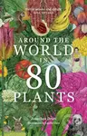 Around the World in 80 Plants - Jonathan Drori, Lucille Clerc - kniha z kategorie Biologie
