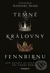 Temné královny Fennbirnu - Kendare Blake - kniha z kategorie Sci-fi, fantasy a komiksy