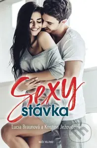 Sexy stávka - Lucia Braunová, Kristína Ježovičová - kniha z kategorie Společenská beletrie