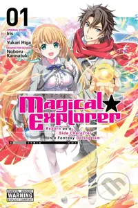 Magical Explorer, Vol. 1 (manga) - Iris, Yukari Higa, Noboru Kannatuki (Ilustrátor) - kniha z kategorie Komiksy