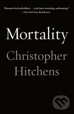 Mortality - Christopher Hitchens