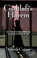 Gaddafi's Harem (The Story of a Young Woman and the Abuses of Power in Libya) - kniha z kategorie Beletrie