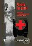 Stroje na smrt (Plynové vozy a nacistická technologie konečného řešení) - kniha z kategorie Historie