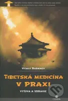 Tibetská medicína v praxi (Výživa a zdravie) - Vitaly Radnaev - kniha z kategorie Psychologie