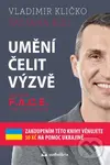 Umění čelit výzvě (Metoda F.A.C.E. the Challenge) - Tatjana Kiel, Vladimír Kličko - kniha z kategorie Motivace a seberozvoj