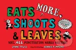 Eats More, Shoots & Leaves (Why, All Punctuation Marks Matter!)